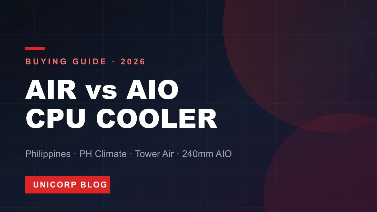 Air vs AIO CPU Cooler Philippines 2026: Ano ang Tamang Cooling para sa PH Climate?