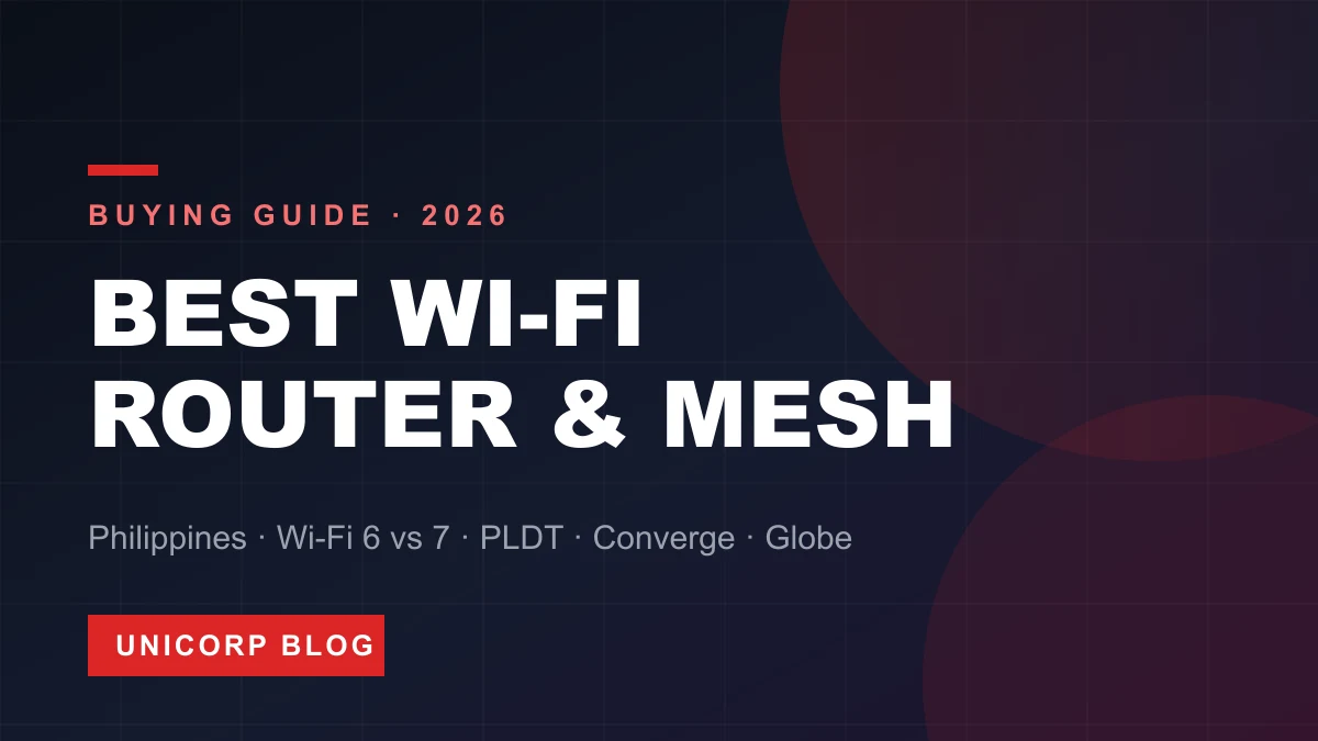 Best Wi-Fi Router Philippines 2026: Wi-Fi 6, Mesh, at Paano Ayusin ang Mabagal na Fiber