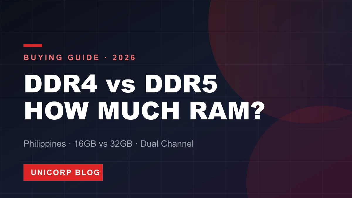 DDR4 vs DDR5: How Much RAM Do You Need? (Philippines 2026 Guide)