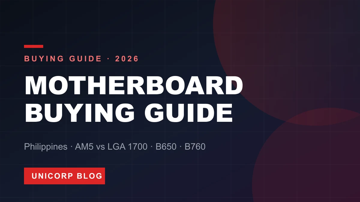 Motherboard Buying Guide Philippines 2026: AM5 vs LGA 1700, B650, at B760