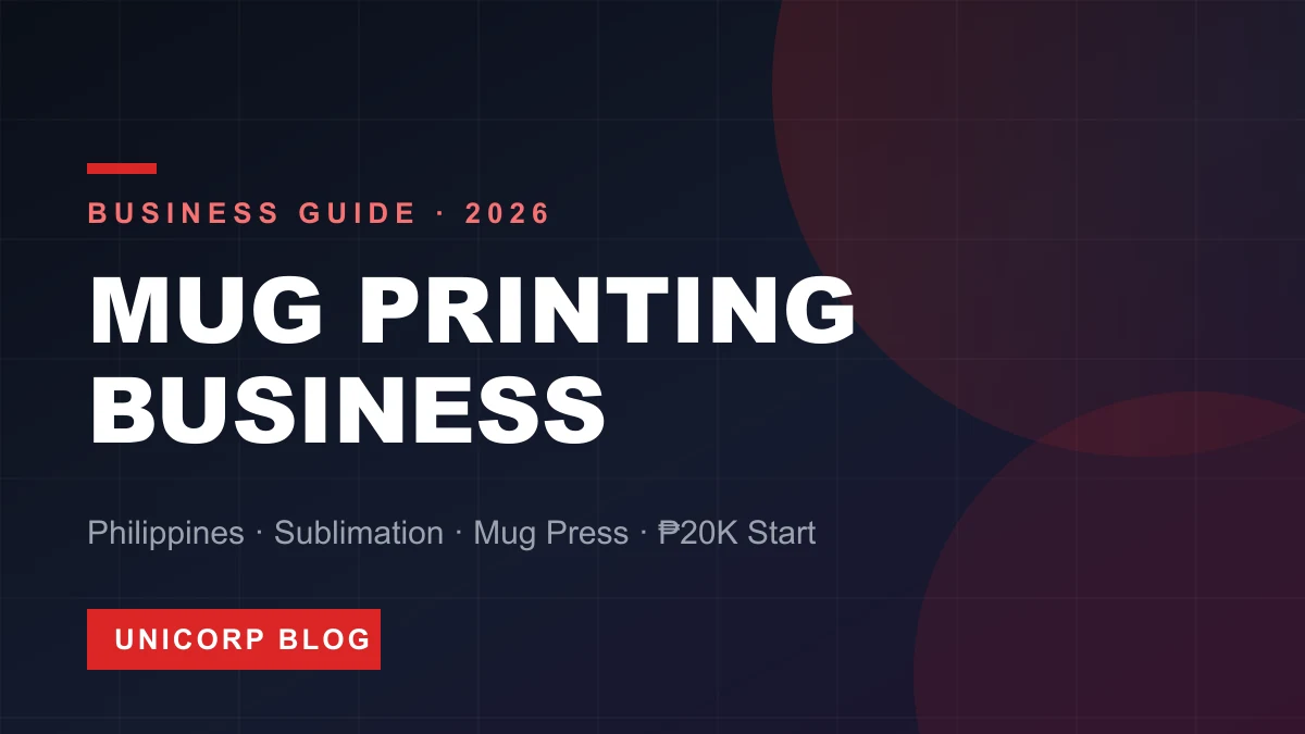 Mug Printing Business Philippines 2026: Magkano ang Puhunan at Paano Magsimula