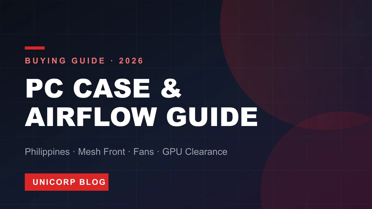 PC Case Airflow Guide Philippines 2026: Paano Pumili ng Case sa Mainit na Klima