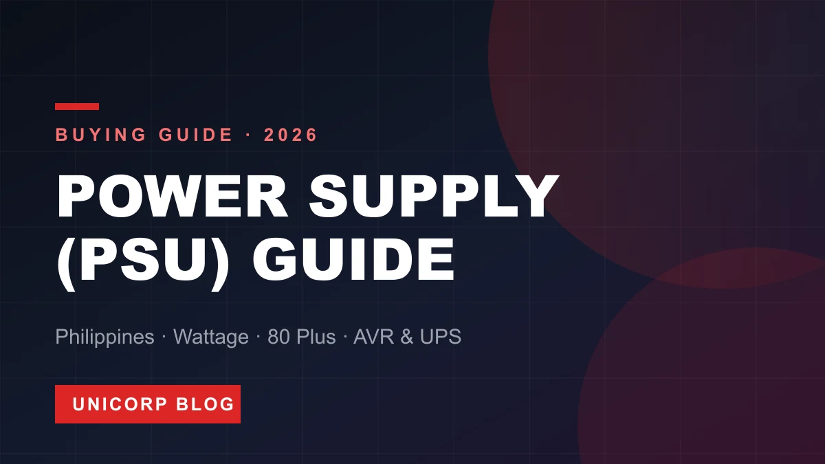 PSU Buying Guide Philippines 2026: Wattage, 80 Plus Ratings, at AVR vs UPS