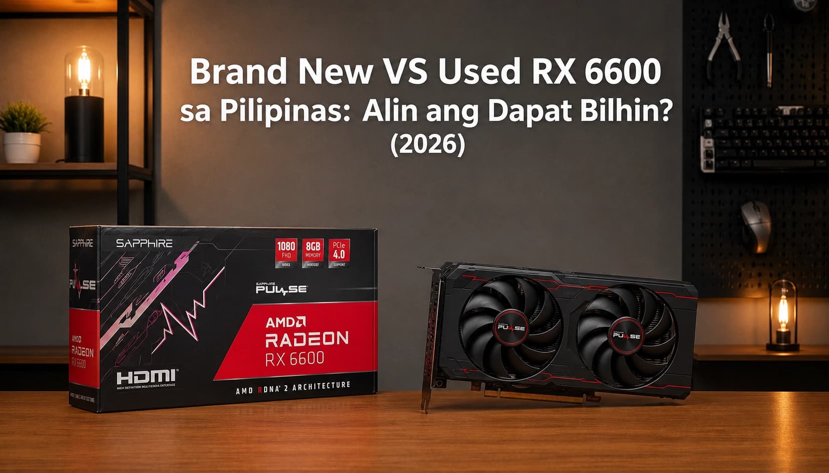Brand New vs Used RX 6600 in the Philippines: Which One Should You Buy? (2026)