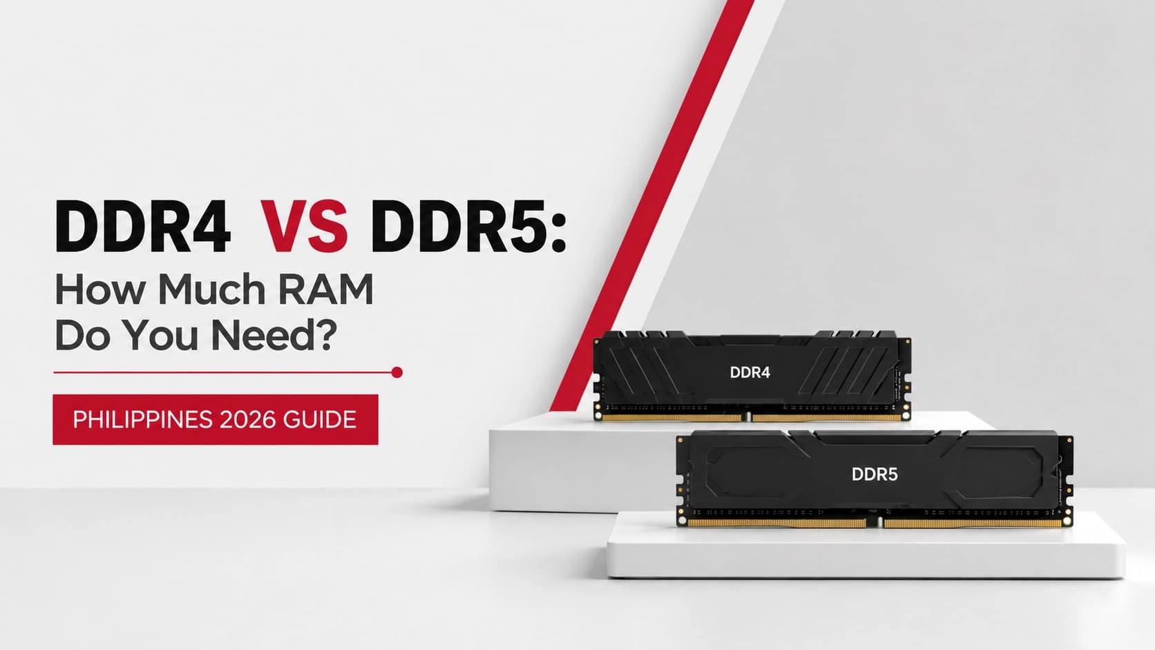 DDR4 vs DDR5: How Much RAM Do You Need? (Philippines 2026 Guide)