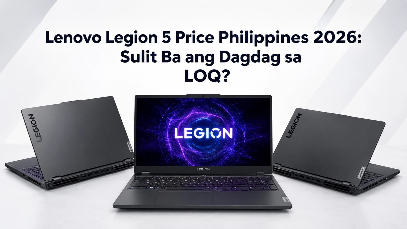 Lenovo Legion 5 Price Philippines 2026: Sulit Ba ang Dagdag sa LOQ?