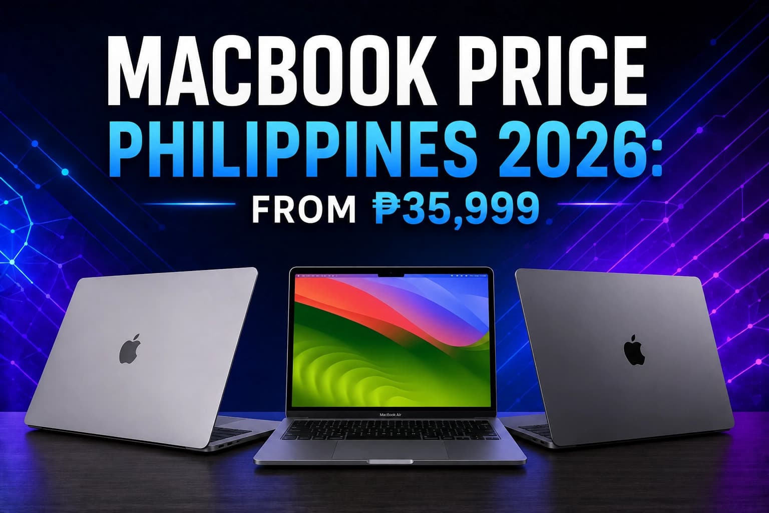 MacBook Price Philippines 2026: From ₱35,999