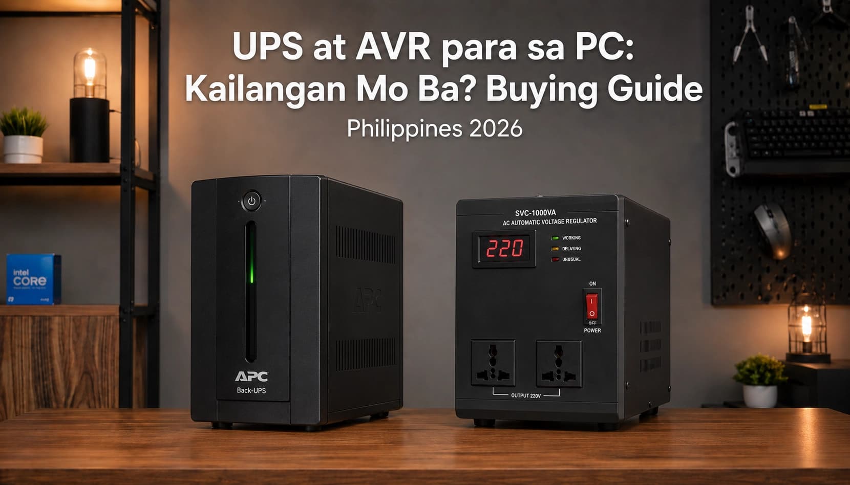 UPS and AVR for Your PC: Do You Need Them? Buying Guide Philippines 2026