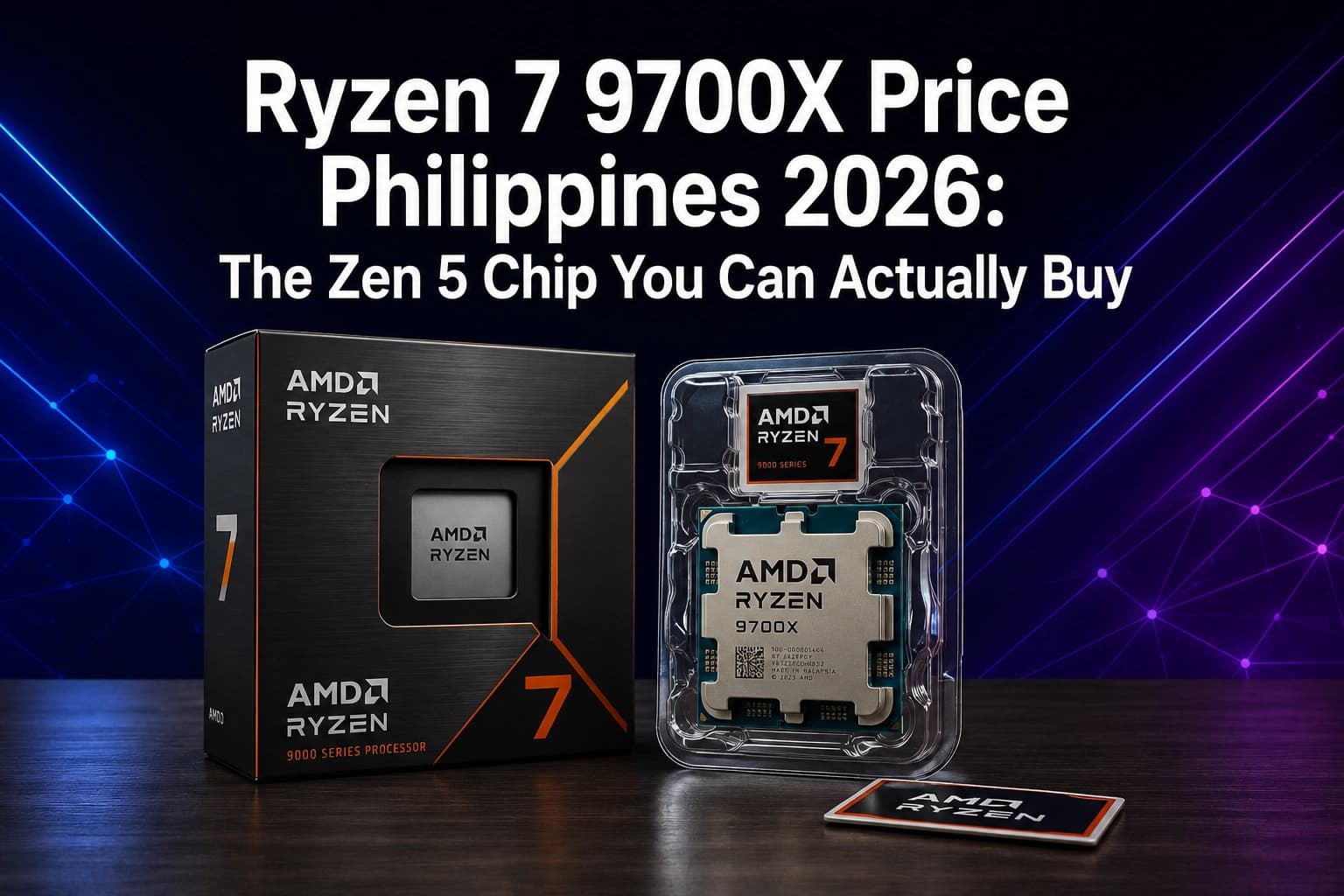 Ryzen 7 9700X Price Philippines 2026: The Zen 5 Chip You Can Actually Buy